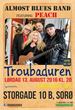 PEACH & Almost Blues Band at Troubaduren